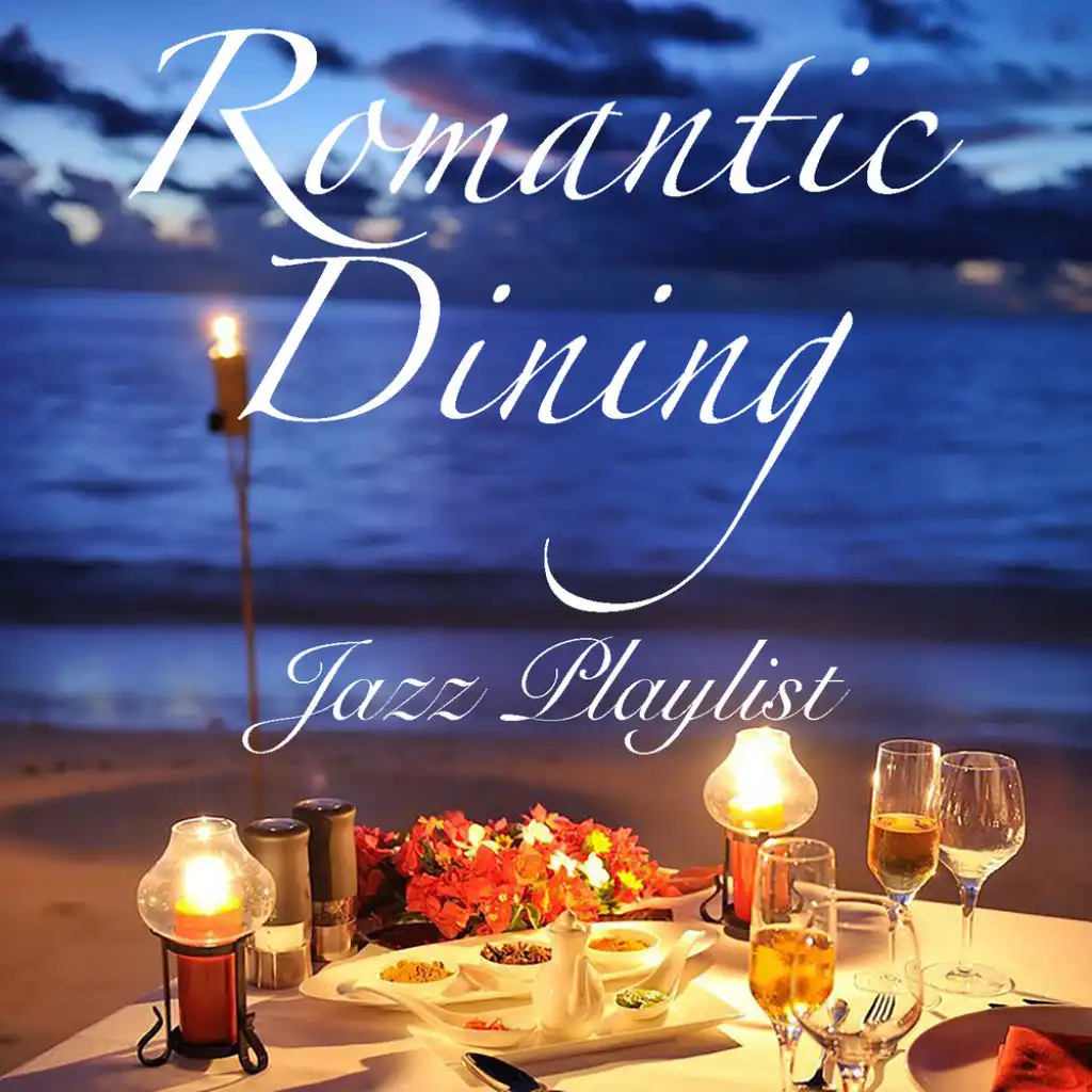 Romantic Dining Jazz Playlist