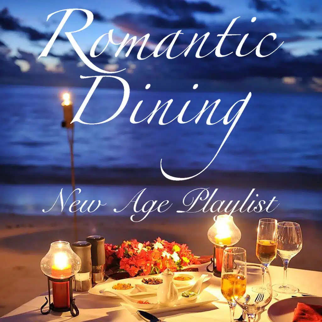Romantic Dining New Age Playlist