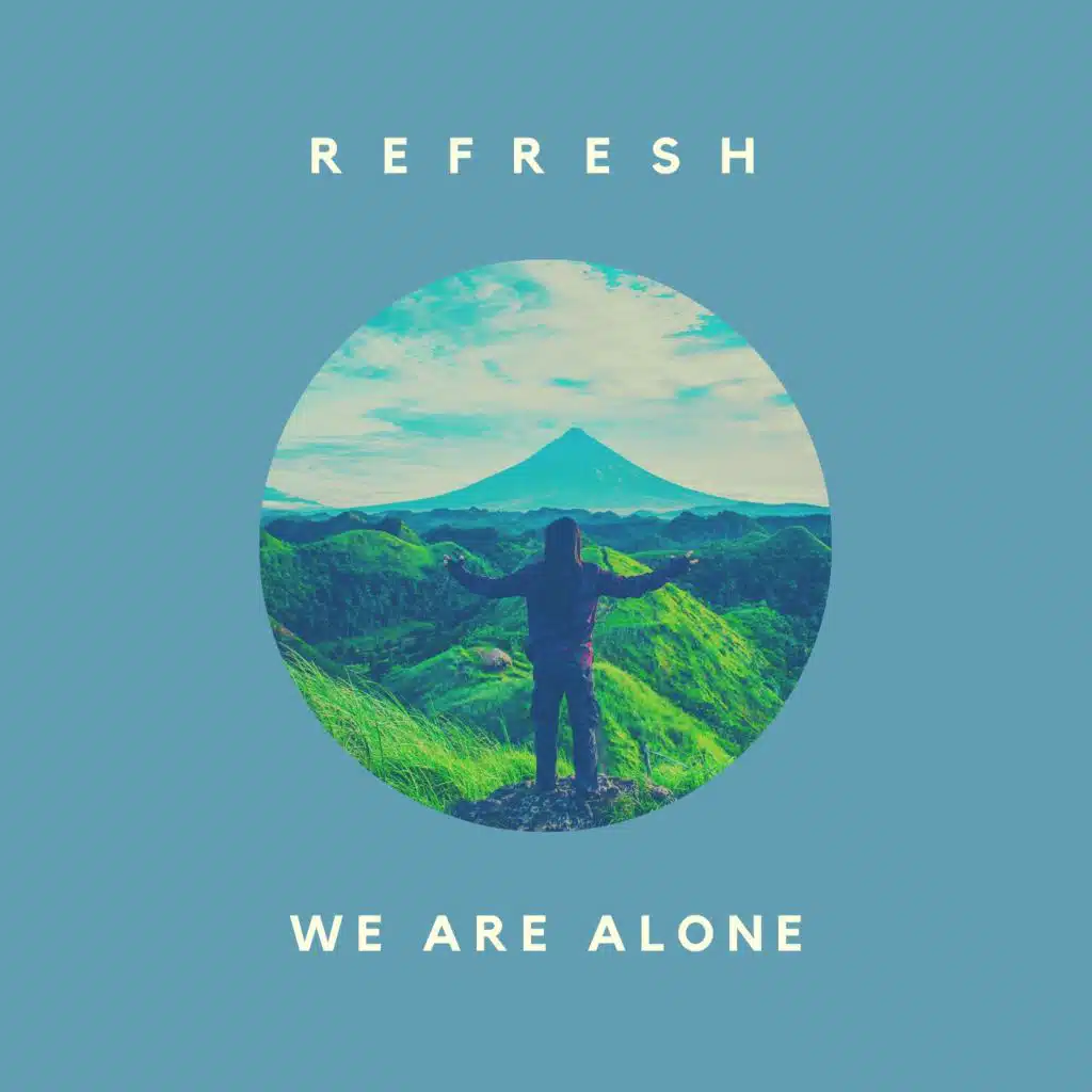 We Are Alone
