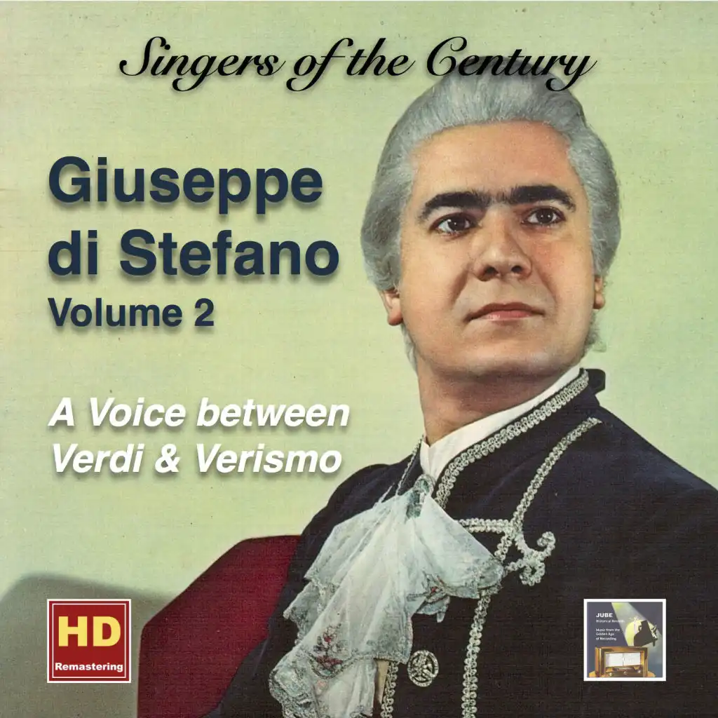 Singers of the Century: Giuseppe di Stefano, Vol. 2 – A Voice Between Verdi & Verismo (Remastered 2016)