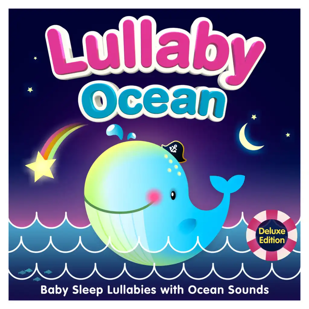 Lullaby Ocean - Baby Sleep Lullabies with Ocean Sounds (Deluxe Edition)