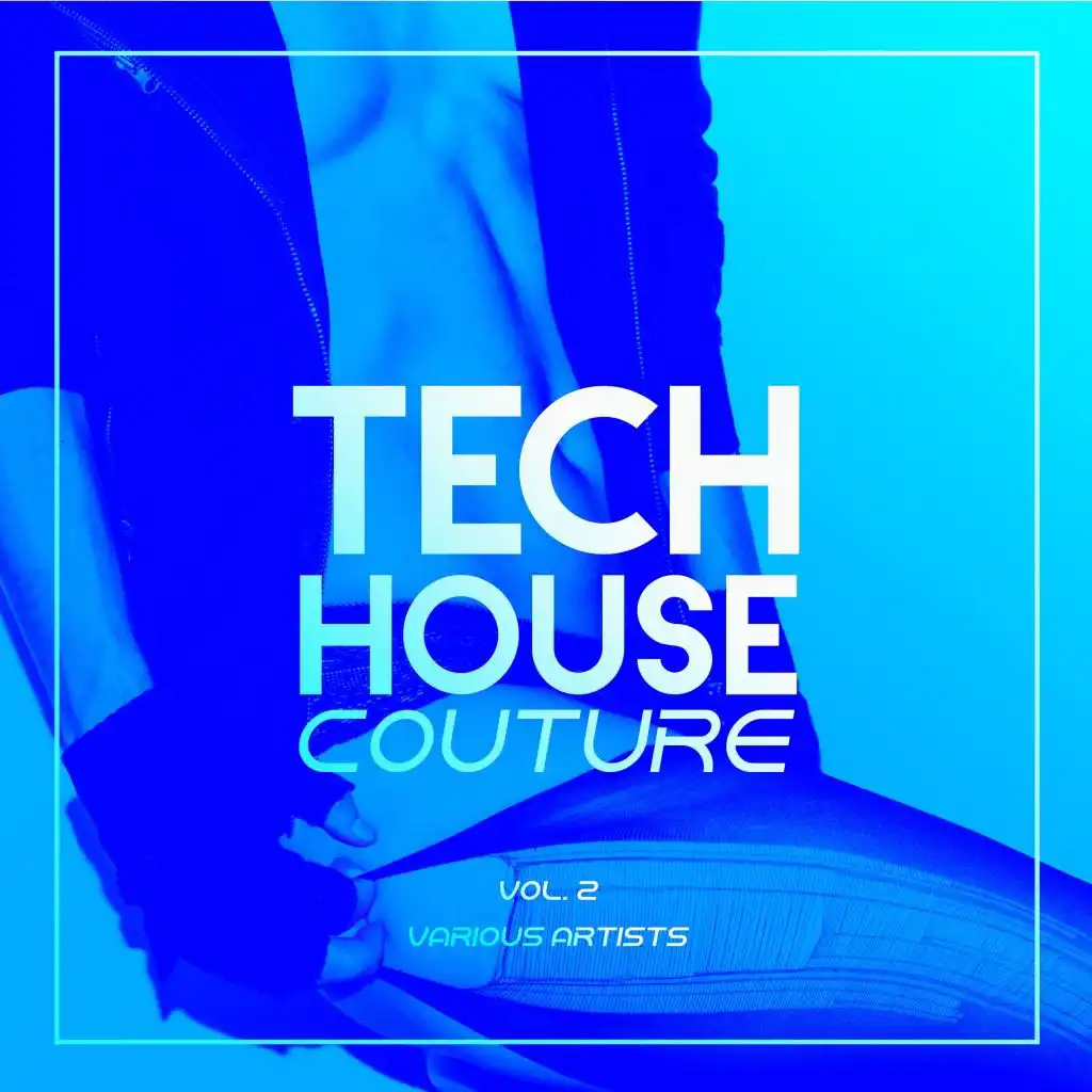 Tech House Couture, Vol. 2