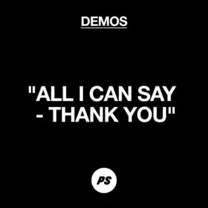 All I Can Say - Thank You (Demo)