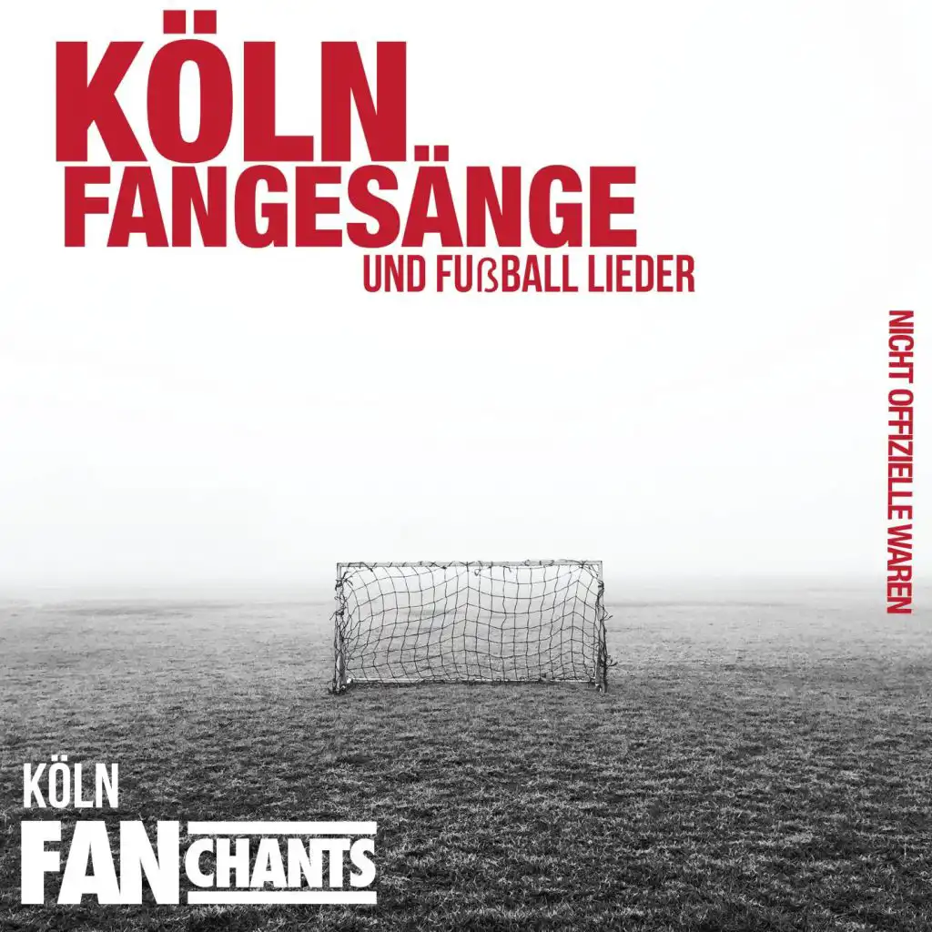 Köln Fangesänge und Fußball Lieder