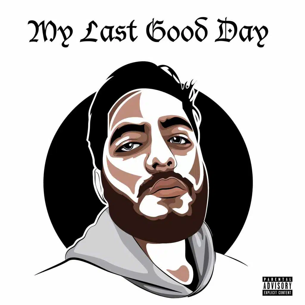 My Last Good Day