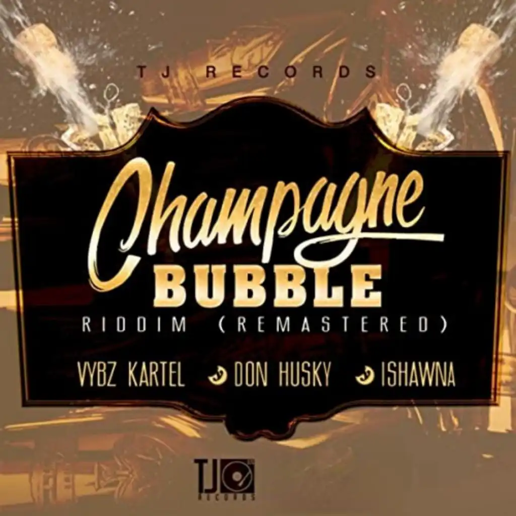 Champagne Bubble Riddim (Remastered)
