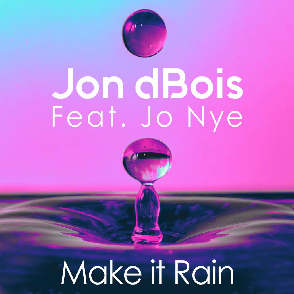 Make It Rain (feat. Jo Nye)
