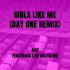 Girls Like Me (Day One Remix) [feat. Leo Valentine]