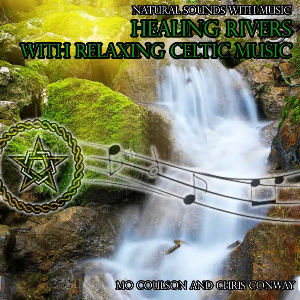 Natural Sounds with Music: Healing Rivers with Relaxing Celtic Music