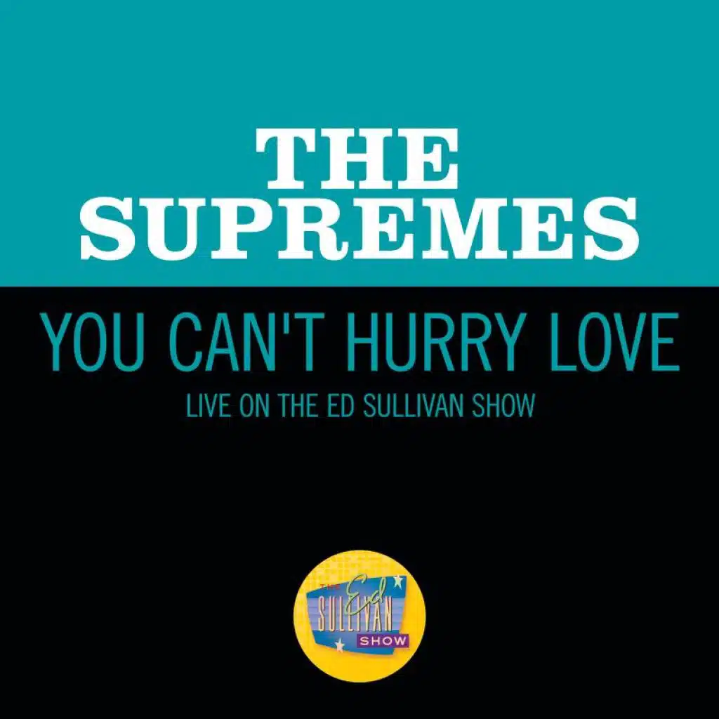You Can't Hurry Love (Live On The Ed Sullivan Show, September 25, 1966)