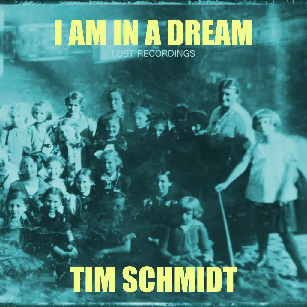 I Am in a Dream: Lost Recordings