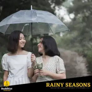 Rainy Seasons - Rain Nature Sounds in Different Atmospheres, Vol. 7