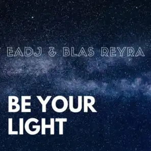 Be Your Light (feat. Blas Reyra)