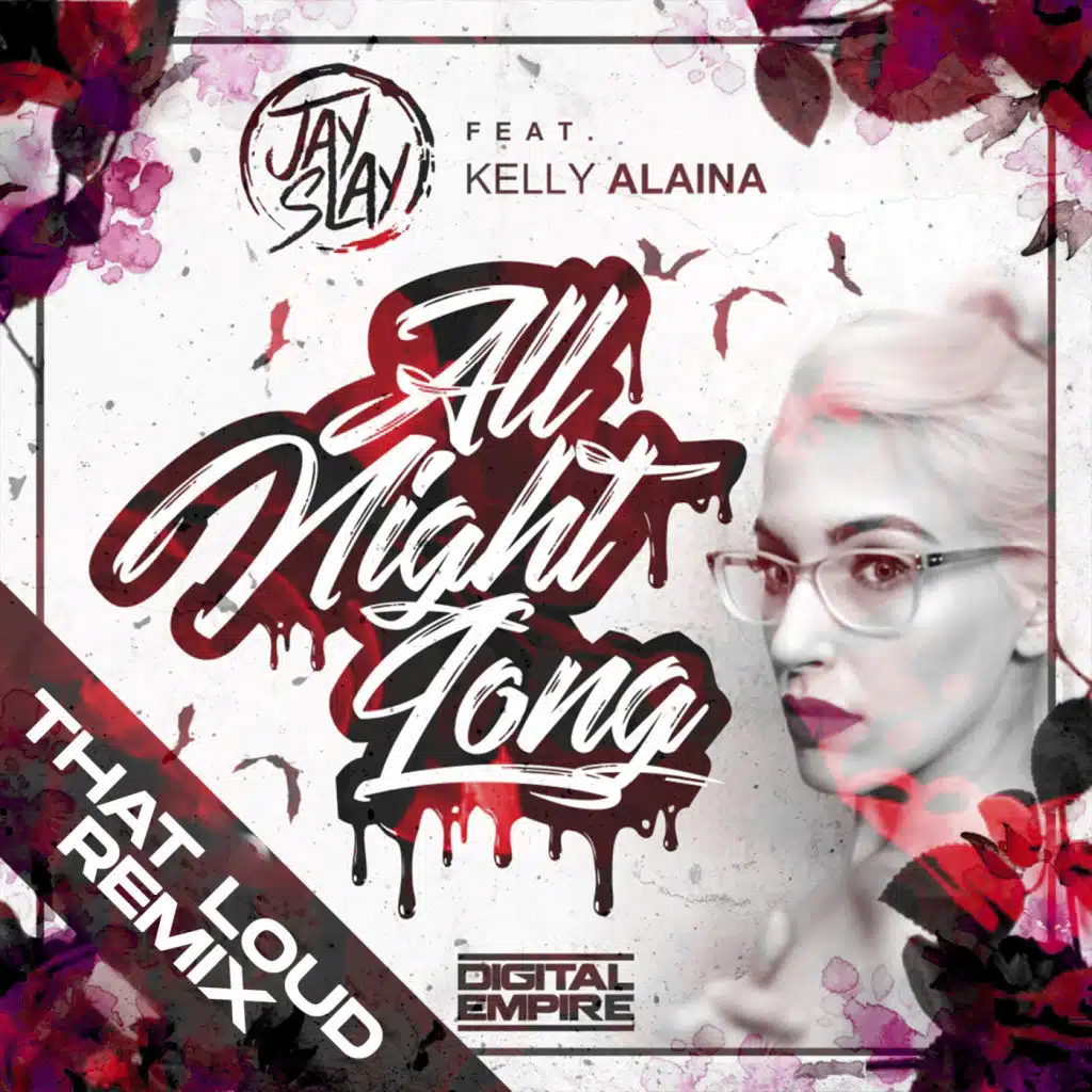All Night Long (That Loud Remix) [feat. Kelly Alaina]