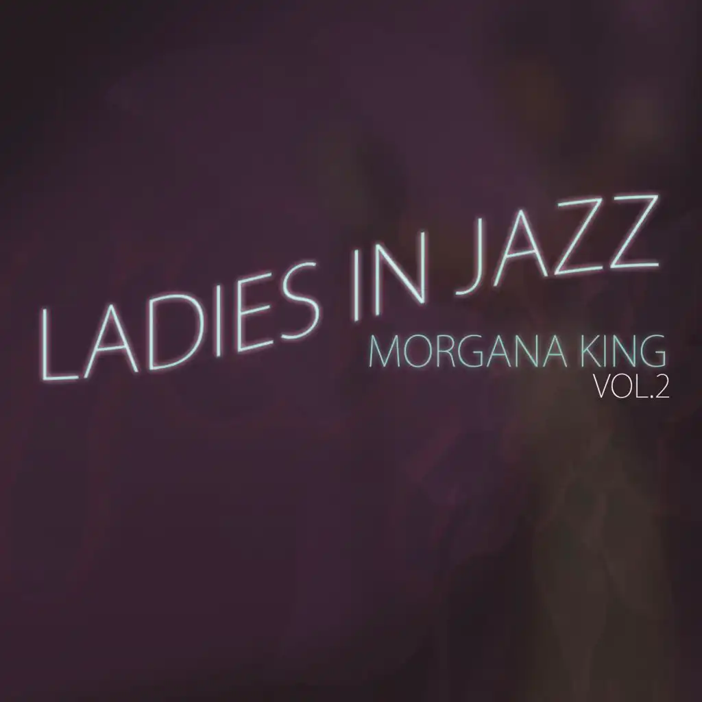 Ladies in Jazz, Vol. 2 - Morgana King
