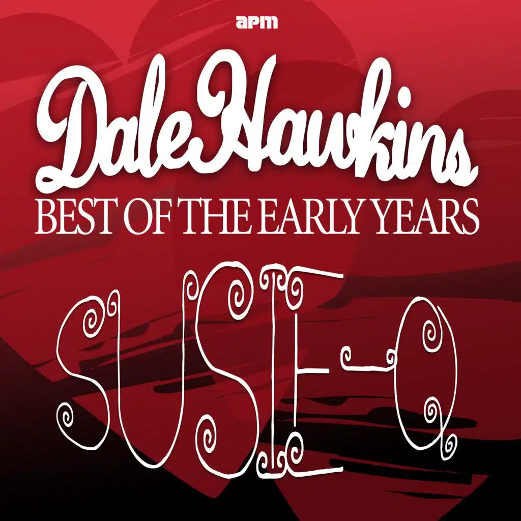 Susie Q - Best of the Early Years