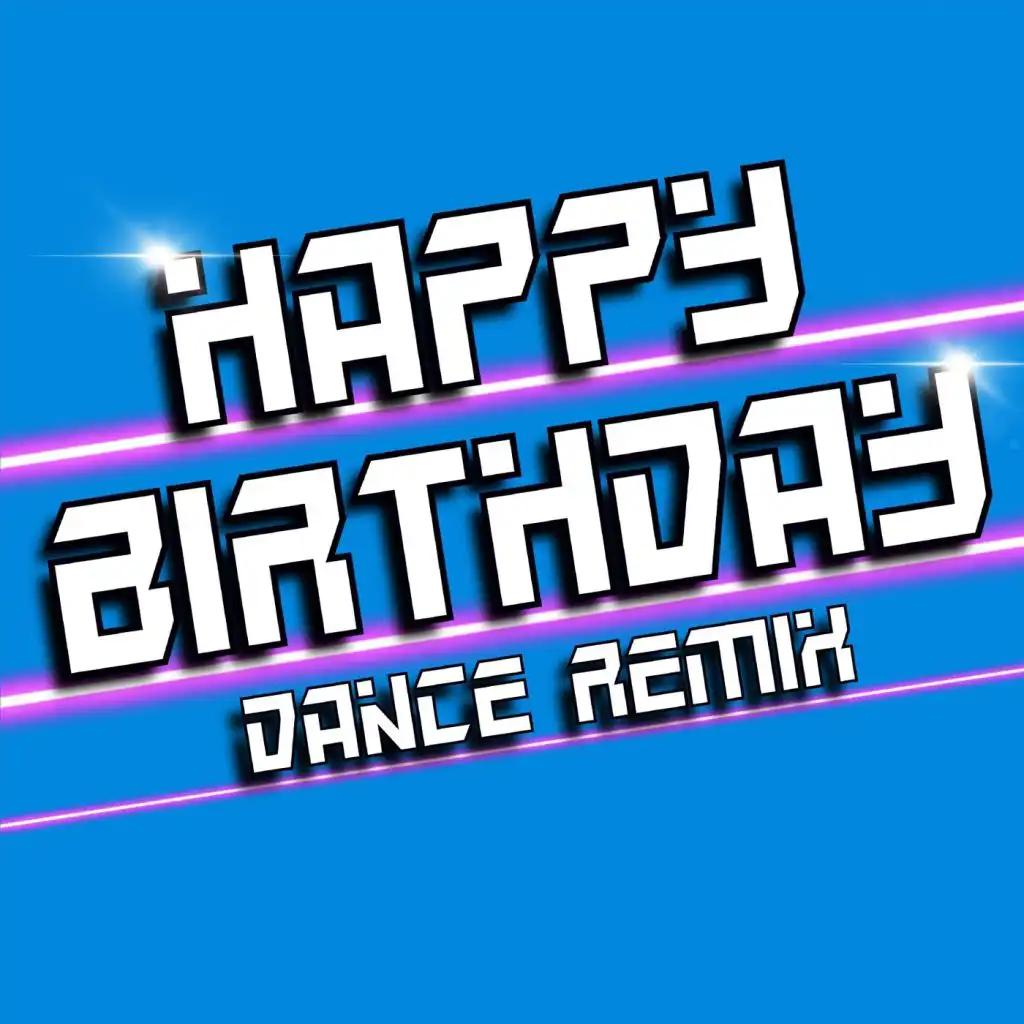 Happy Birthday (Dance Remix)