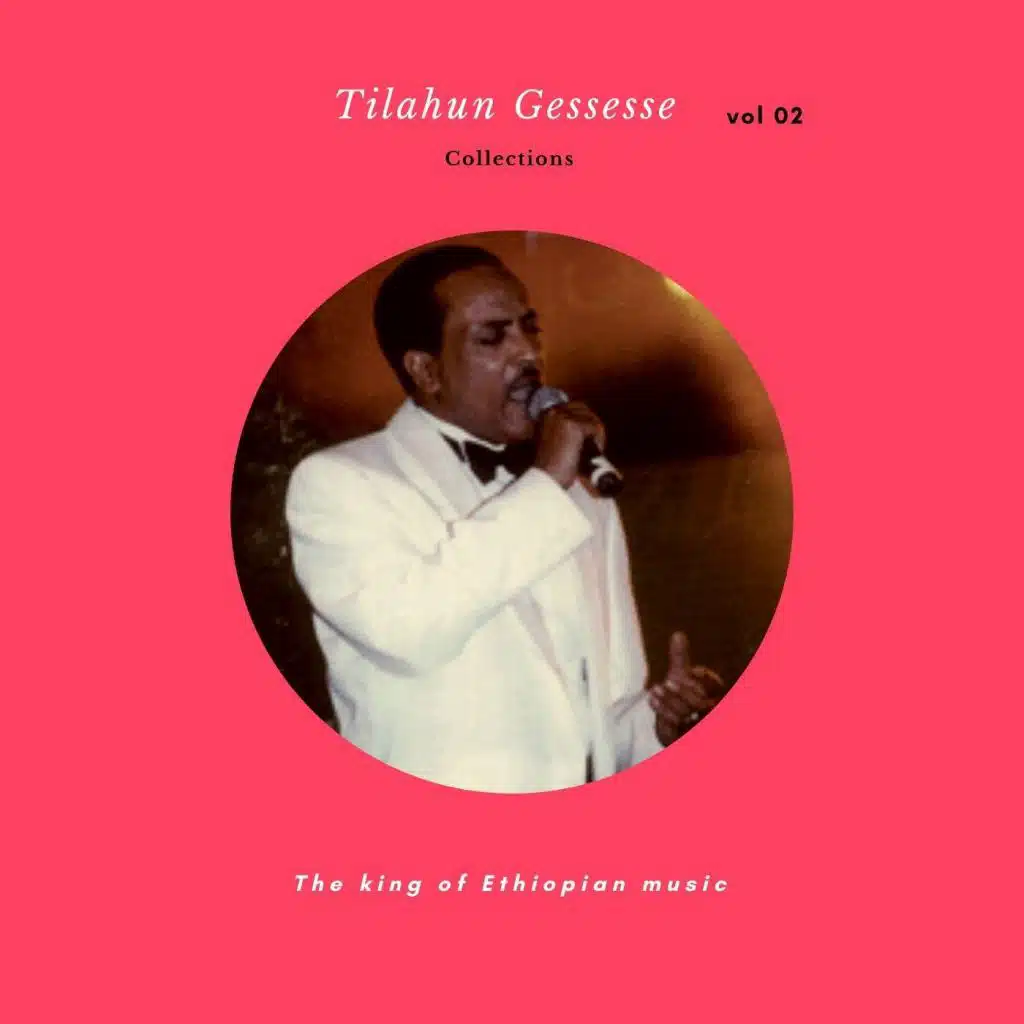 Tilahun Gessesse Collections, Vol. 2