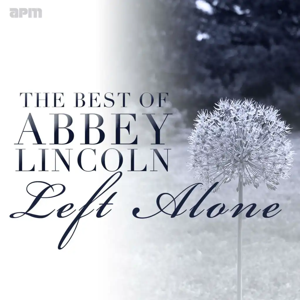 Left Alone: The Best of Abbey Lincoln