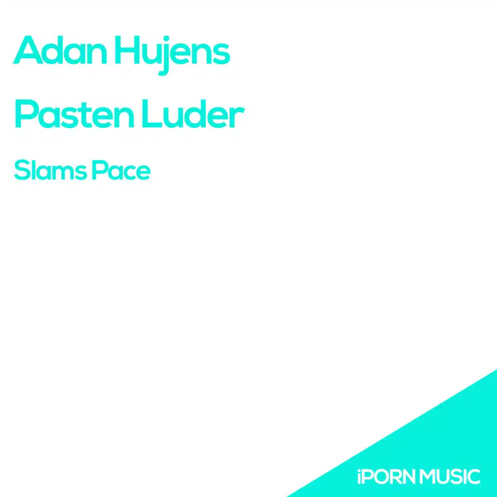 Pasten Luder, Adan Hujens