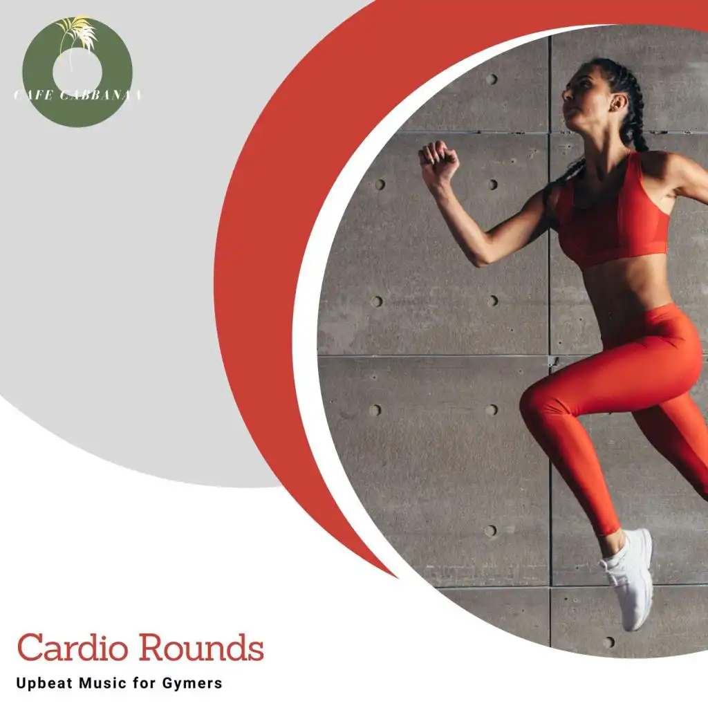 Cardio Rounds - Upbeat Music For Gymers