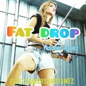 Fat Drop (feat. Climbers & Tamez)