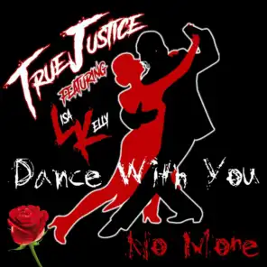 Dance with You No More (feat. Lisa Kelly)