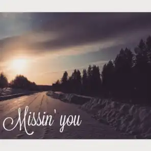 Missin' you