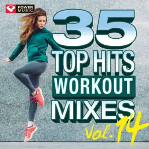 35 Top Hits, Vol. 14 - Workout Mixes (Unmixed Workout Music Ideal for Gym, Jogging, Running, Cycling, Cardio and Fitness)