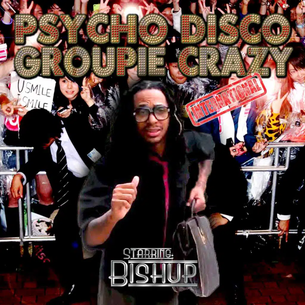 Psycho Disco Groupie Crazy International