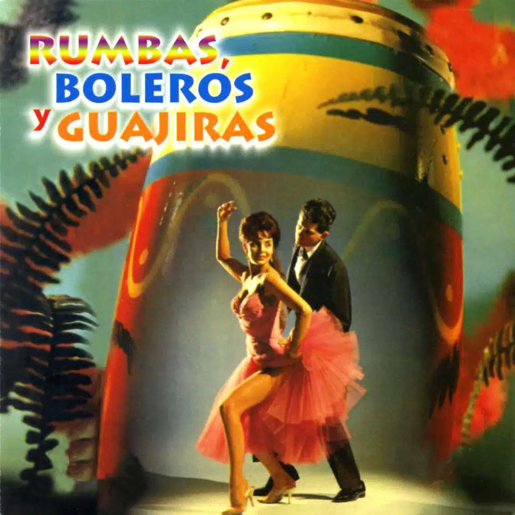 Rumbas, Boleros y Guajiras, Vol. 6