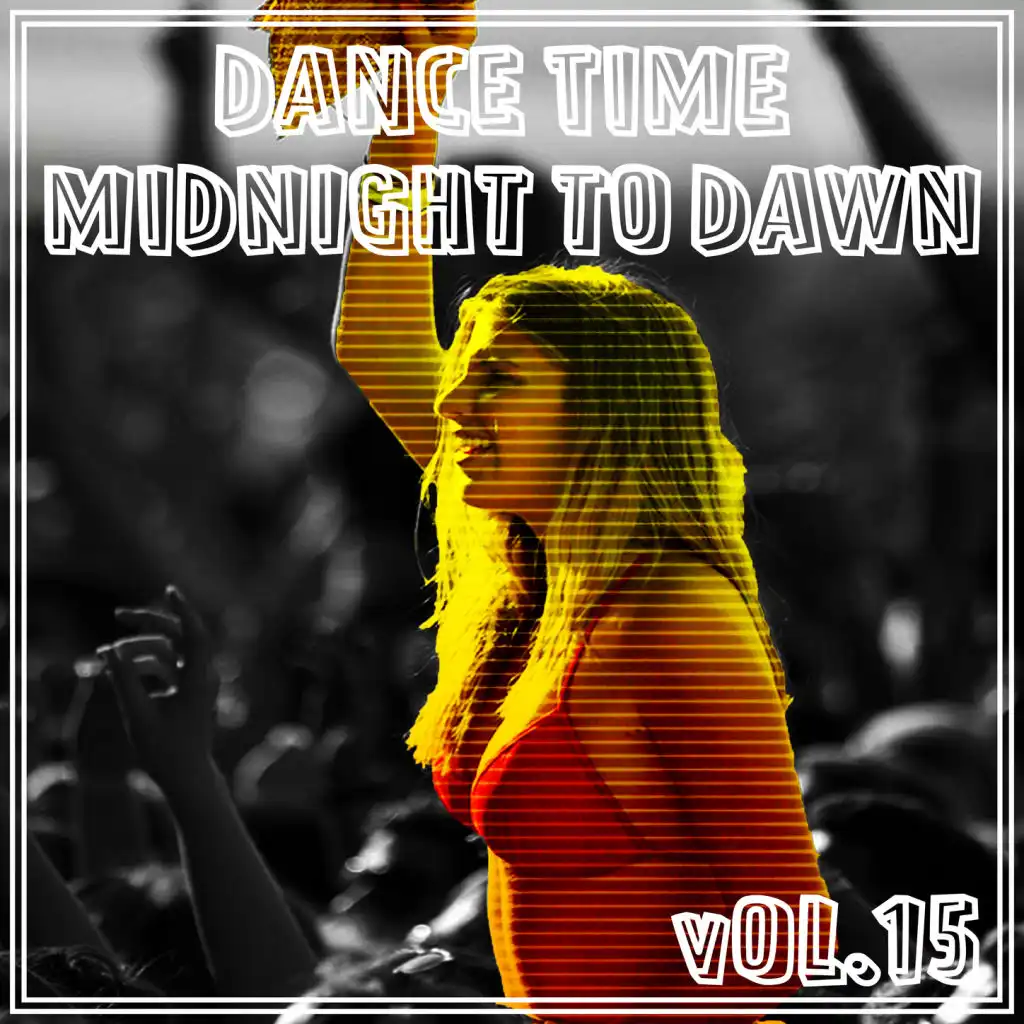 Dance Time Midnight To Dawn, Vol. 15