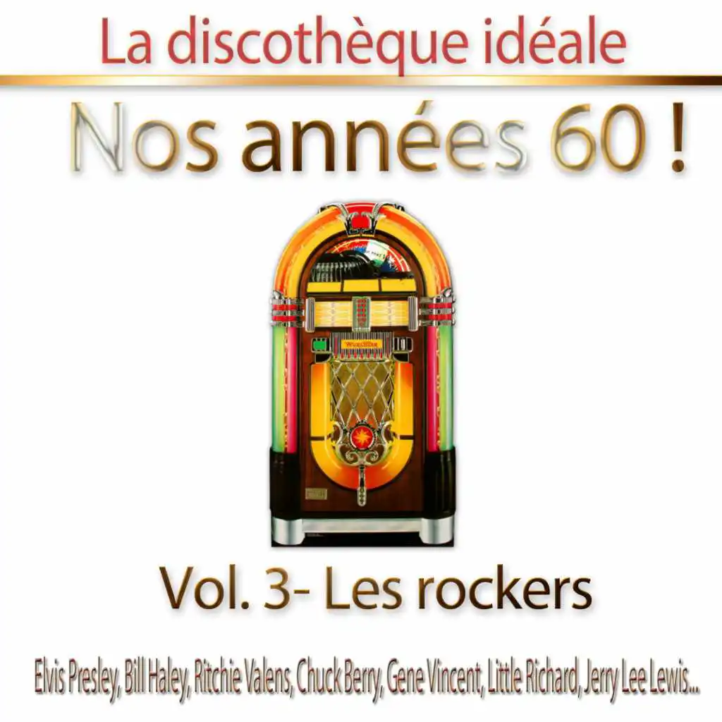 La discothèque idéale / Nos années 60 !: Vol. 3 "Les rockers", Pt. 1