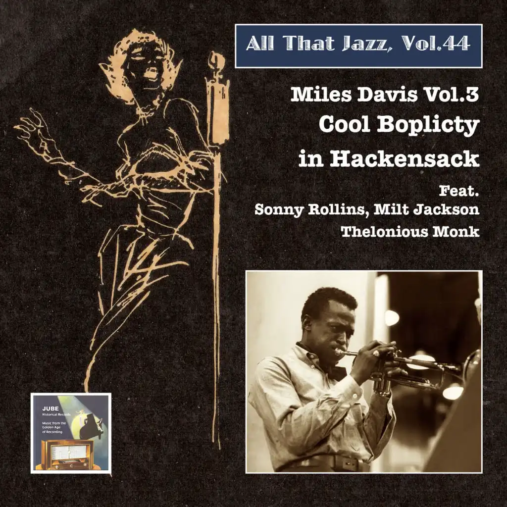 All That Jazz, Vol. 44: Miles Davis, Vol. 3 – Cool Boplicity in Hackensack (Remastered 2015)