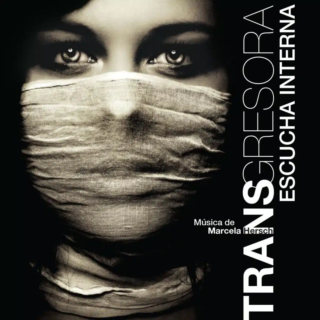 Marcela Hersch: Transgresora, Escucha Interna