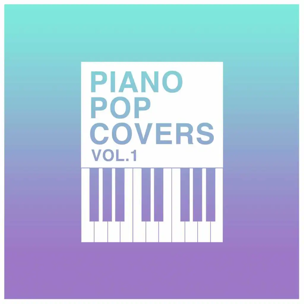 Piano Pop Covers Vol. 1
