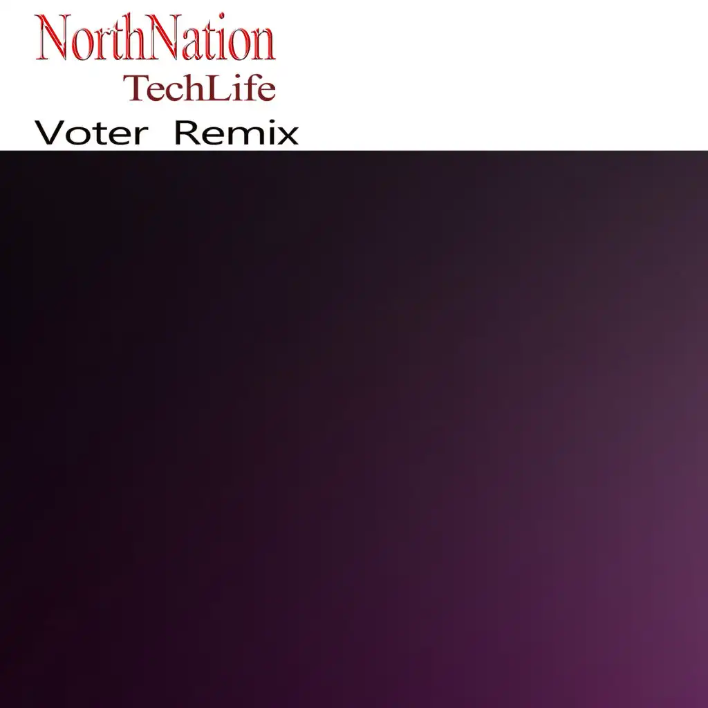 TechLife (Voter  Remix)