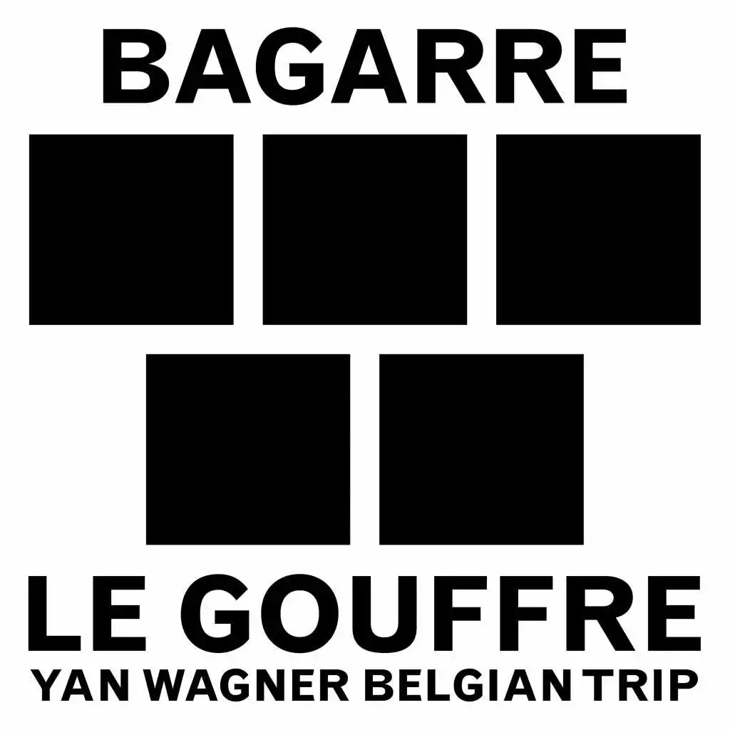 Le gouffre (Yan Wagner Belgian Trip) - Single