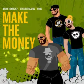 Make the Money (feat. Ethan Spalding & Rone)