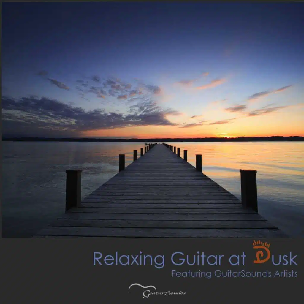 Relaxing Guitar at Dusk: Featuring Guitarsounds Artists