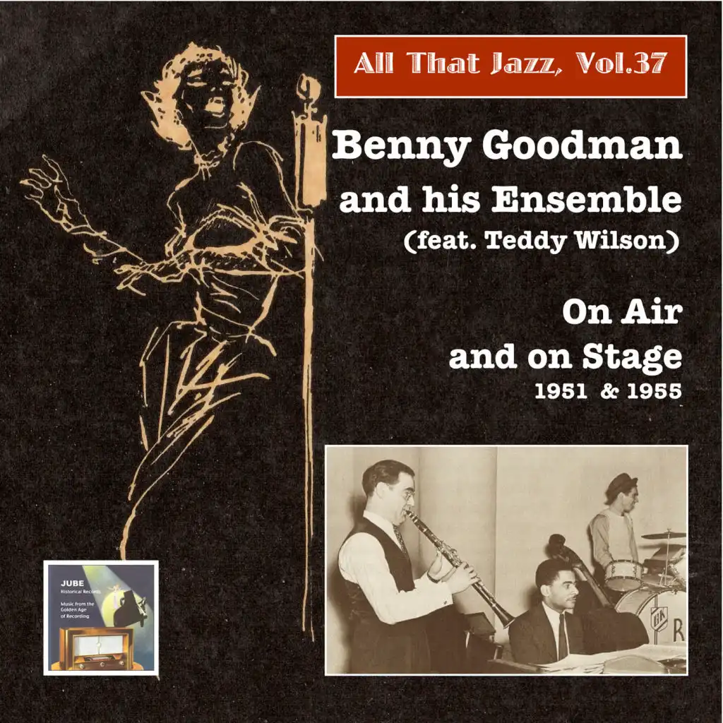 All that Jazz, Vol. 37: Benny Goodman on Air and on Stage, feat. Teddy Wilson (2015 Digital Remaster)