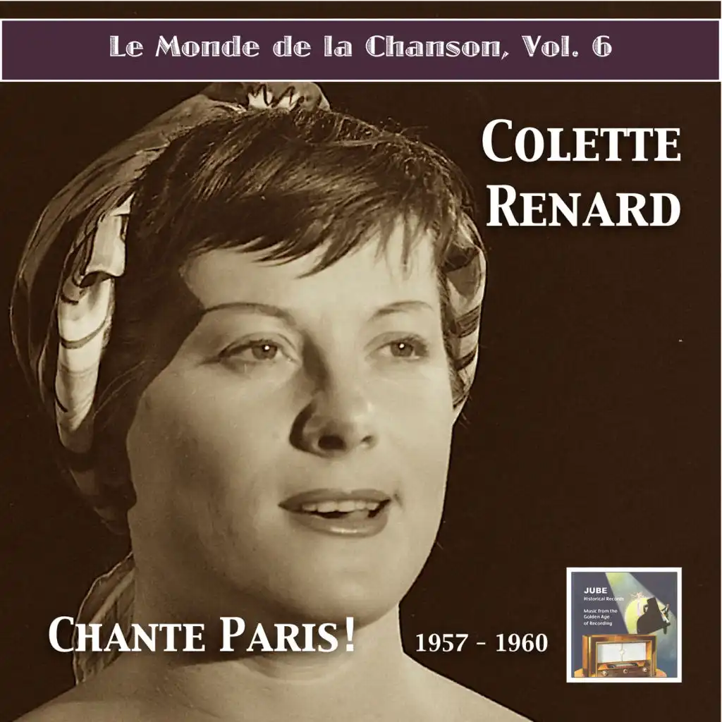 Le monde de la chanson, Vol. 6: Colette Renard chante Paris! (Remastered 2015)