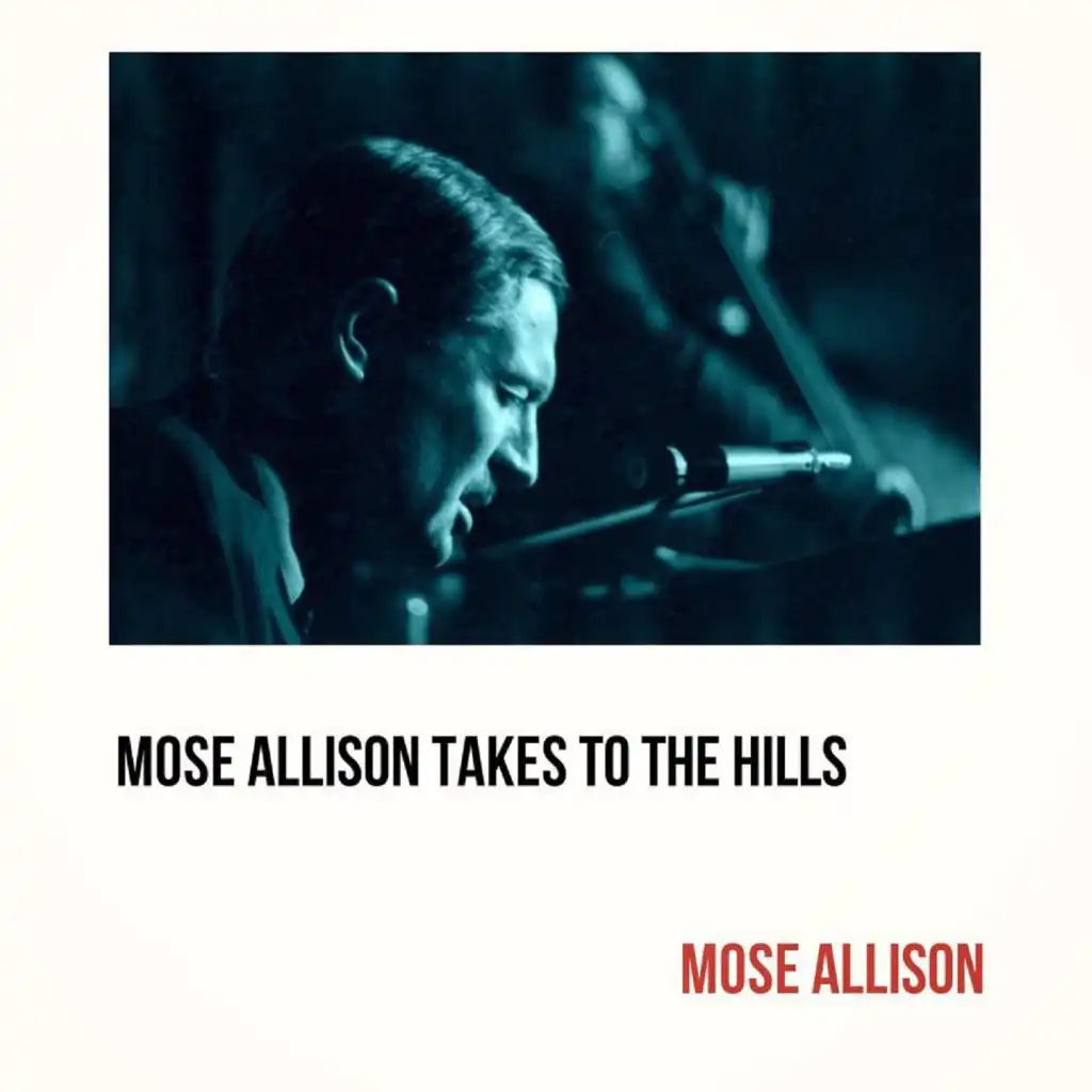 Mose Allison Takes to the Hills