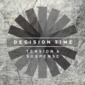 Decision Time: Tension and Suspense