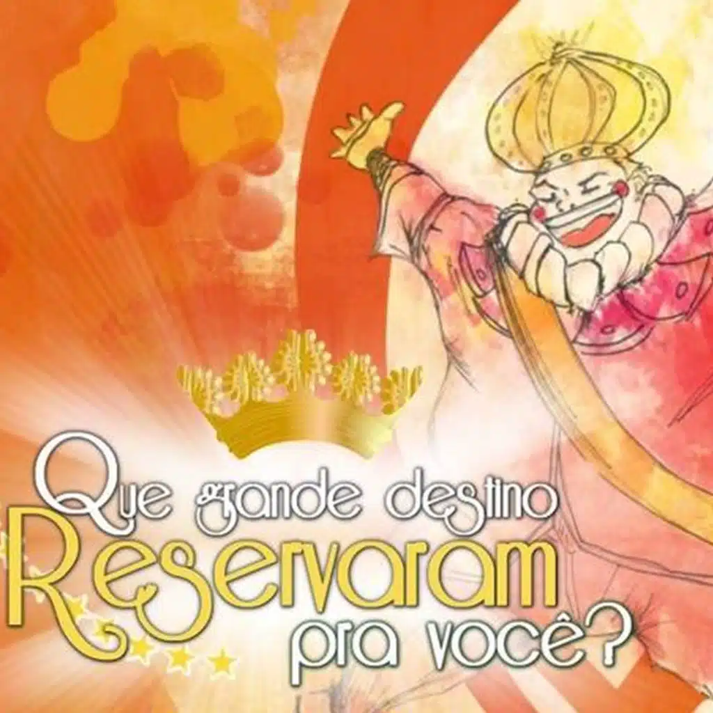 Que Grande Destino Reservaram pra Você?