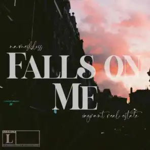 Falls on Me