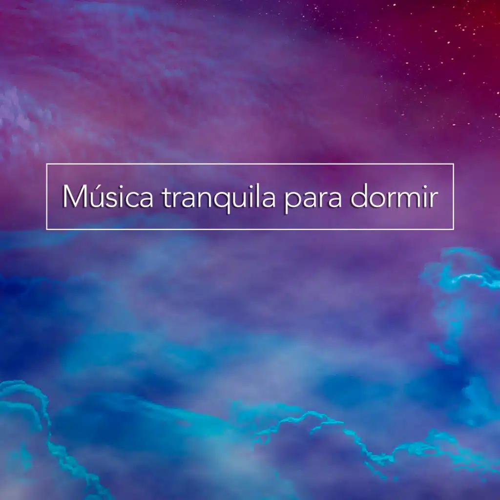 Música ambiental para dormir - Música relajante