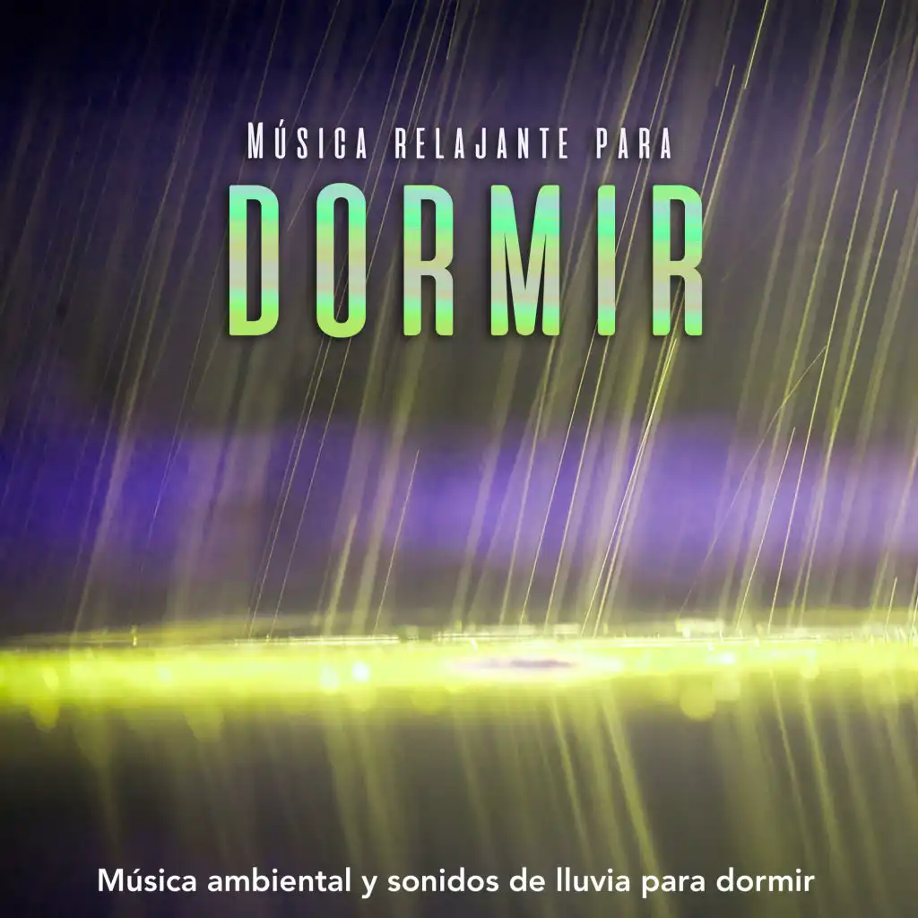 Música relajante para dormir - Sonidos de lluvia