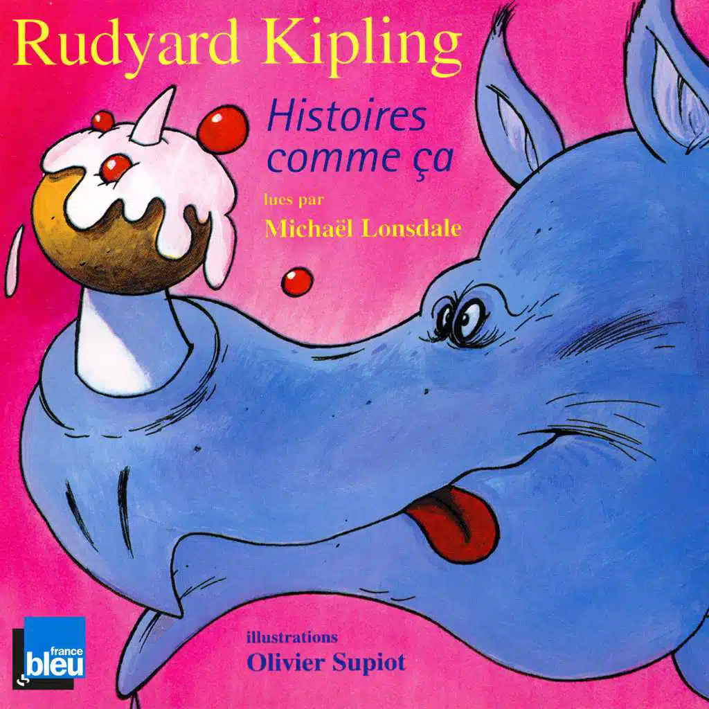 Rudyard Kipling: Histoires comme ça