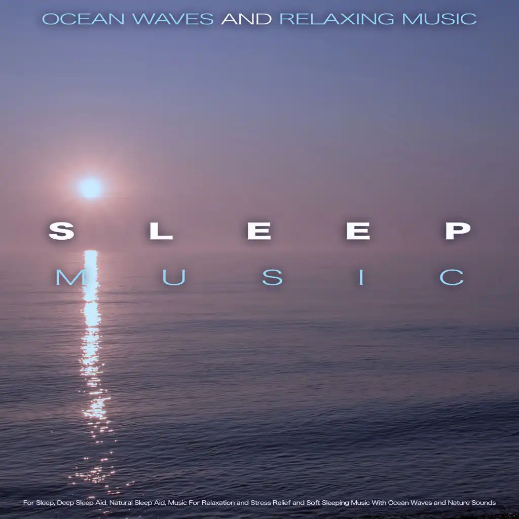 Soft Sleeping Music With Ocean Waves and Nature Sounds